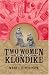 Two Women in the Klondike (Classic Reprint Series)