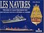 Navires : Histoire et caract�ristiques des 300 bateaux les plus c�l�bres au monde