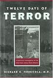 Twelve Days of Terror: A Definitive Investigation of the 1916 New Jersey Shark Attacks