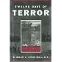 Twelve Days of Terror: A Definitive Investigation of the 1916 New Jersey Shark Attacks
