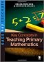 Key Concepts in Teaching Primary Mathematics (SAGE Key Concepts series)