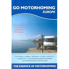 Go Motorhoming Europe: The Motorhome and Camper Van Book