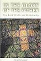 In The Glory of the Father (The Baha'i Faith and Christianity) (New) (Paperback)