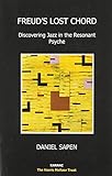 Freud's lost chord : discovering jazz in the resonant psyche