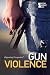 Gun Violence (Opposing Viewpoints)