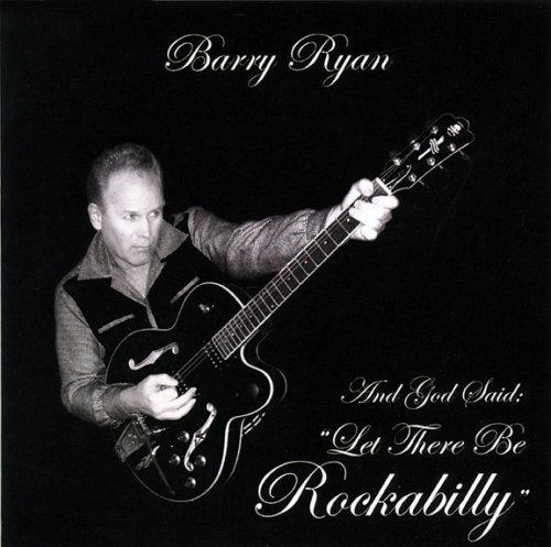 Barry Ryan - God Said Let There Be Rockabilly - Zortam Music