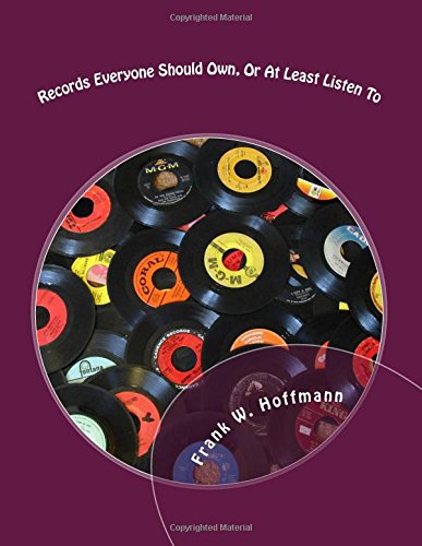 Records Everyone Should Own, Or At Least Listen To