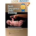 Birth Emergency Skills Training: Manual for Out -of- Hospital... by Bonnie U. Gruenberg