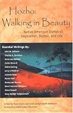 Hozho--Walking in Beauty : Native American Stories of Inspiration, Humor, and Life