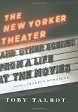 The New Yorker Theater and Other Scenes from a Life at the Movies
