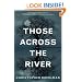 Those Across the River