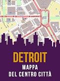 Detroit, Michigan: mappa del centro città (Downtown, Midtown, New Center) (Italian Edition)