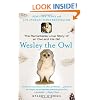 Wesley the Owl: The Remarkable Love Story of an Owl and His Girl