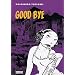 Good Bye