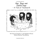 Ogs, Zogs and Useful Cogs: A Tale of Teamwork