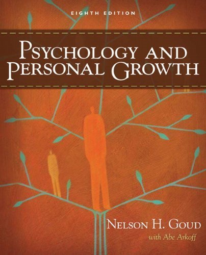 Psychology and Personal Growth (8th Edition) by Nelson Goud (2008-07-20)