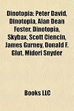 Produkt-Bild: Dinotopia: Peter David, Alan Dean Foster, Skybax, Scott Ciencin, James Gurney, Donald F. Glut, Midori Snyder