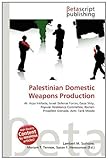 Palestinian Domestic Weapons Production-