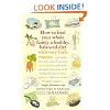 How to Feed Your Whole Family a Healthy Balanced Diet, with Very Little Money and Hardly Any Time, Even If You Have a Tiny Kitchen, Only Three ... - Unless You Count the Garlic Crusher...