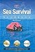 Sea Survival Handbook: The Complete Guide to Survival at Sea