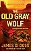 The Old Gray Wolf (Charlie Moon Mysteries)