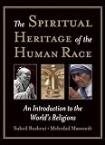 The spiritual heritage of the human race : an introduction to the world's religions