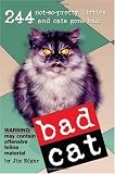 Bad Cat: 244 Not-So-Pretty Kitties And Cats Gone Bad