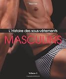 histoire des sous-vêtements (L): - Coffret de 2 volumes