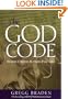 The God Code: The Secret of Our Past, the Promise of Our Future