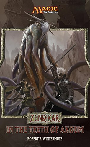 Zendikar: In the Teeth of Akoum: A Magic: The Gathering Set Novel (Magic the Gathering)
