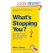 What's Stopping You?: Why Smart People Don't Always Reach Their Potential and How You Can.