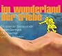 Im Wunderland der Triebe. CD: Ein t�nender Sexreport