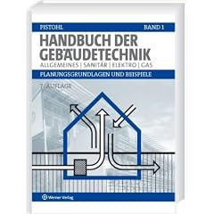 Handbuch der Geb�udetechnik 1: Allgemeines/Sanit�r /Elektro /Gas