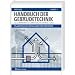 Handbuch der Geb�udetechnik 1: Allgemeines/Sanit�r /Elektro /Gas
