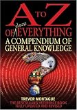 A to Z of Almost Everything: A Compendium of General Knowledge (A to Z)
