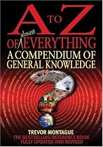 A to Z of Almost Everything: A Compendium of General Knowledge