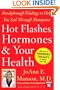 Hot Flashes, Hormones, and Your Health: Breakthrough Findings to Help You Sail Through Menopause (Harvard Medical School Guides)