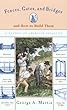 Fences, Gates, and Bridges: And How to Build Them (Man's Life Classic Library.)