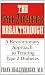 The Type-2 Diabetes Breakthrough: A Revolutionary Approach to Treating Type-2 Diabetes