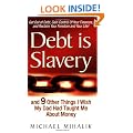 Debt Is Slavery: And 9 Other Things I Wish My Day Had Taught Me about Money