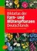 Bildatlas der Farn- und Blütenpflanzen Deutschlands: Alle 4200 Pflanzen in Text und Bild