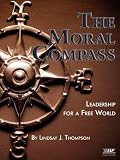 The Moral Compass: Leadership for a Free World (PB)