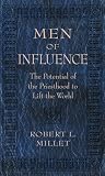 Men of influence : the potential of the priesthood to lift the world