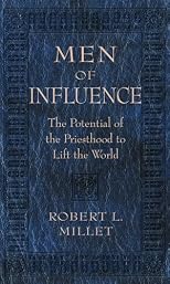 Men of influence : the potential of the priesthood to lift the world