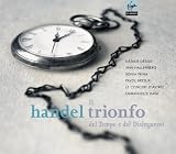 Handel - Il trionfo del Tempo e del Disinganno