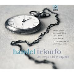 Handel - Il Trionfo del tempo e del disinganno / Dessay. Prina, Hallengerg, Le Concert d'Astree, Haim