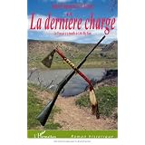 Derniere charge un fran�ais a la bataille de little big hornpar Jean-Fran�ois Le Texier