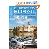 Europe by Eurail 2013: Touring Europe by Train