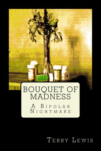 Bouquet of Madness: A Bipolar Nightmare