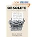 Obsolete: An Encyclopedia of Once-Common Things Passing Us By